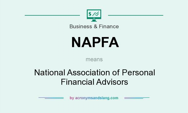 What does NAPFA mean? It stands for National Association of Personal Financial Advisors