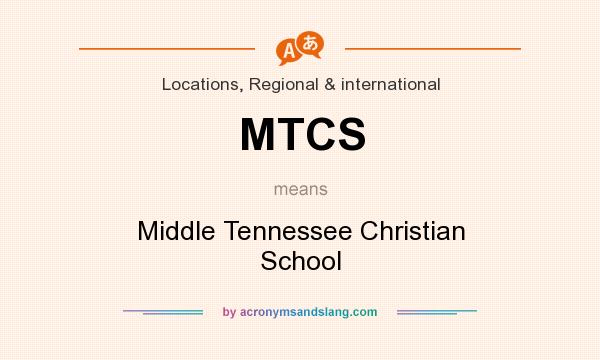 What does MTCS mean? It stands for Middle Tennessee Christian School