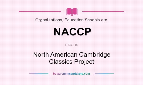 What does NACCP mean? It stands for North American Cambridge Classics Project