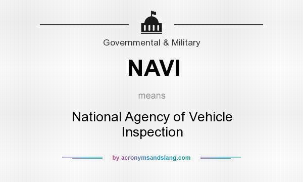 What does NAVI mean? It stands for National Agency of Vehicle Inspection