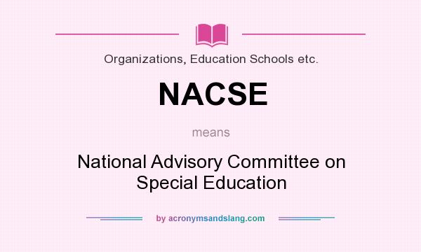 What does NACSE mean? It stands for National Advisory Committee on Special Education