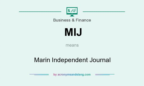 What does MIJ mean? It stands for Marin Independent Journal