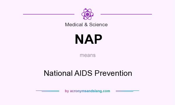 What does NAP mean? It stands for National AIDS Prevention
