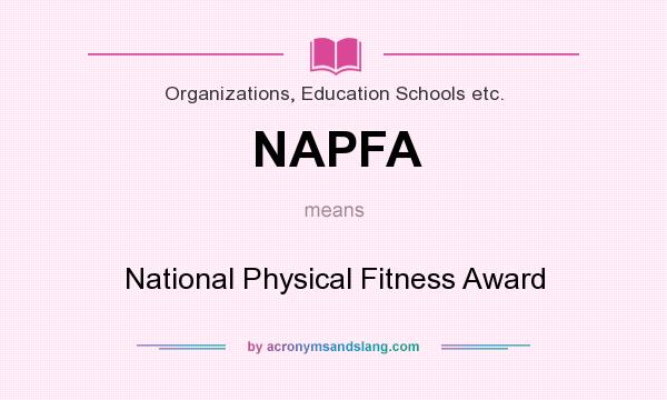 What does NAPFA mean? It stands for National Physical Fitness Award