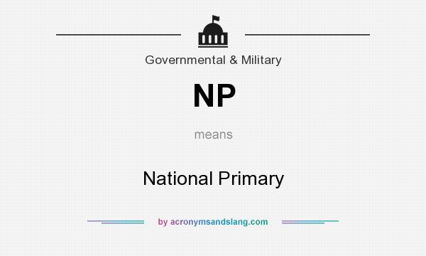 What does NP mean? It stands for National Primary