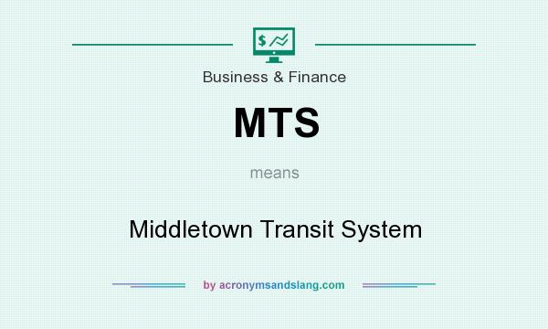What does MTS mean? It stands for Middletown Transit System