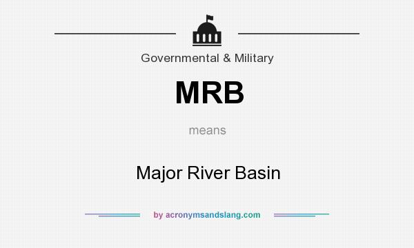 What does MRB mean? It stands for Major River Basin