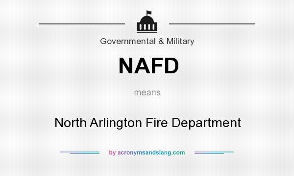 What does NAFD mean? It stands for North Arlington Fire Department
