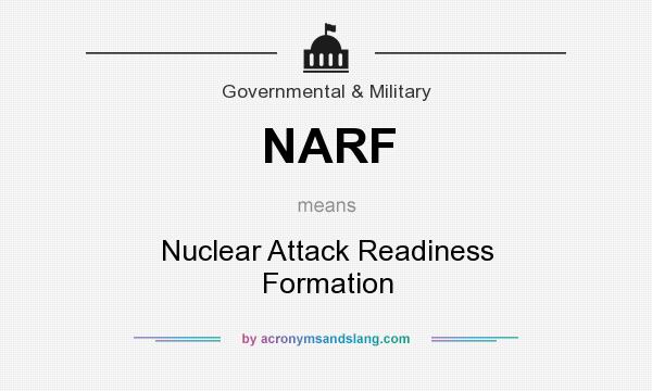 What does NARF mean? It stands for Nuclear Attack Readiness Formation