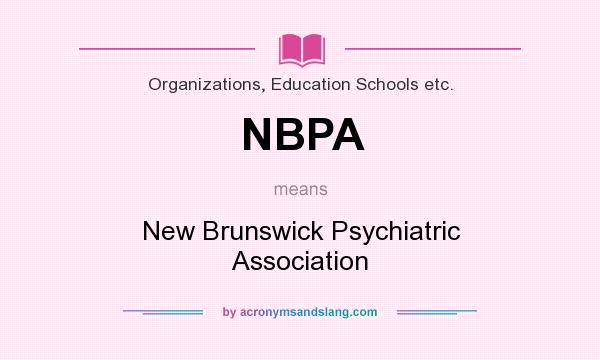 What does NBPA mean? It stands for New Brunswick Psychiatric Association