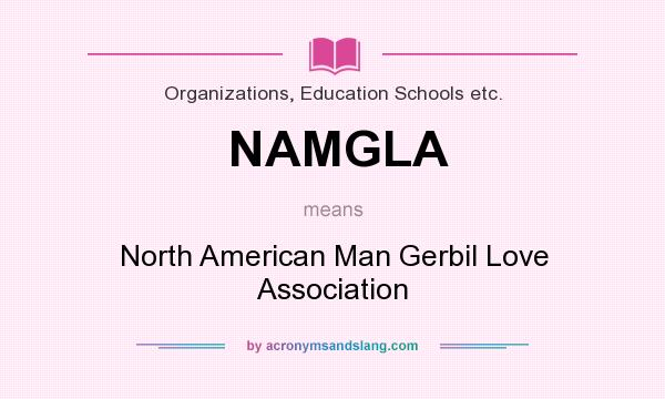 What does NAMGLA mean? It stands for North American Man Gerbil Love Association