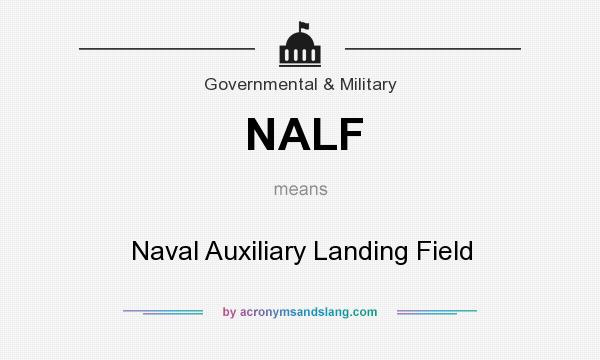 What does NALF mean? It stands for Naval Auxiliary Landing Field
