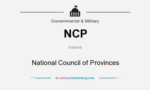 What does NCP mean? It stands for National Council of Provinces