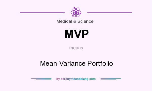 What does MVP mean? It stands for Mean-Variance Portfolio