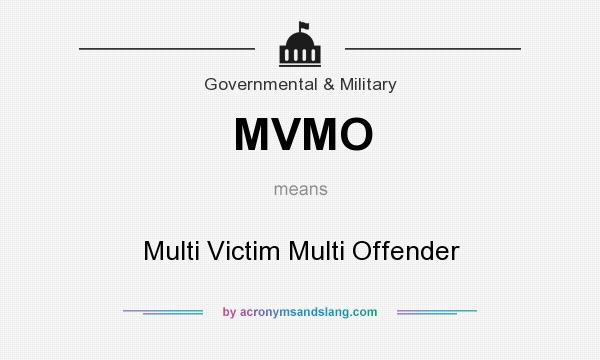 What does MVMO mean? It stands for Multi Victim Multi Offender