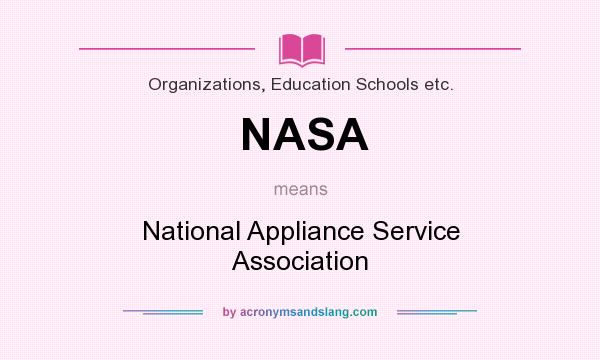 What does NASA mean? It stands for National Appliance Service Association