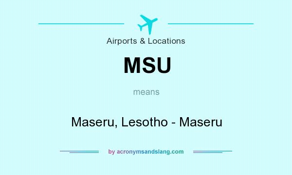 What does MSU mean? It stands for Maseru, Lesotho - Maseru
