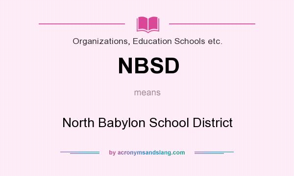 What does NBSD mean? It stands for North Babylon School District