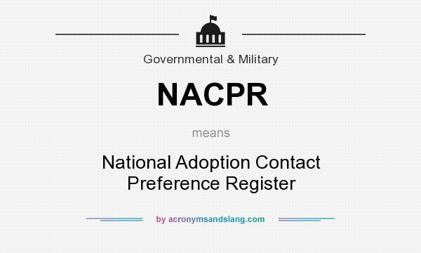 What does NACPR mean? It stands for National Adoption Contact Preference Register