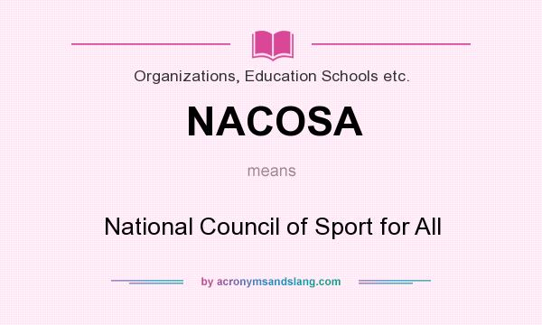 What does NACOSA mean? It stands for National Council of Sport for All