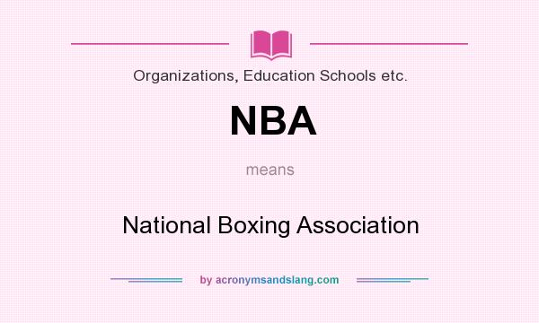 What does NBA mean? It stands for National Boxing Association