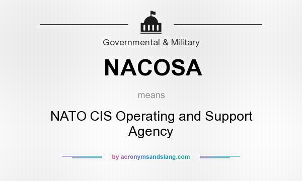 What does NACOSA mean? It stands for NATO CIS Operating and Support Agency