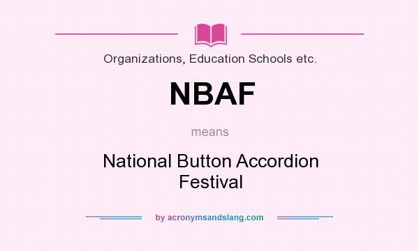 What does NBAF mean? It stands for National Button Accordion Festival