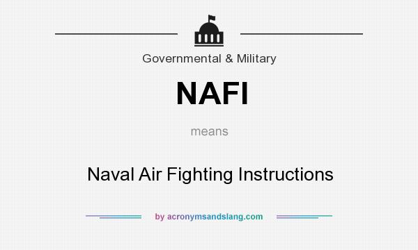 What does NAFI mean? It stands for Naval Air Fighting Instructions