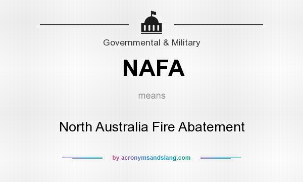 What does NAFA mean? It stands for North Australia Fire Abatement