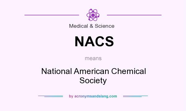 What does NACS mean? It stands for National American Chemical Society