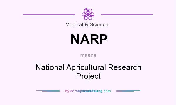 What does NARP mean? It stands for National Agricultural Research Project