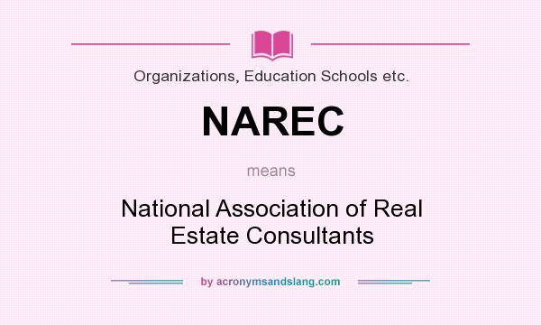 What does NAREC mean? It stands for National Association of Real Estate Consultants