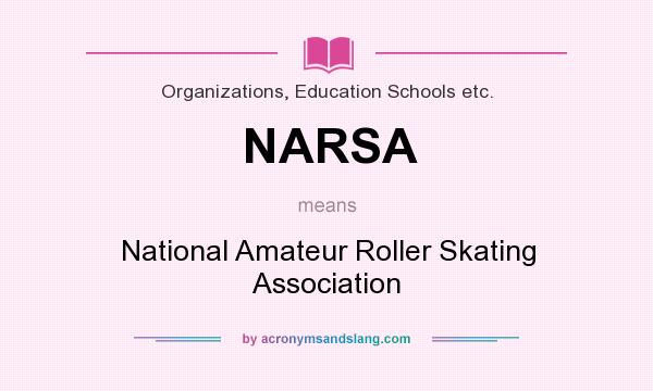 What does NARSA mean? It stands for National Amateur Roller Skating Association