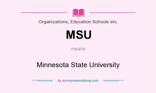 What does MSU mean? It stands for Minnesota State University