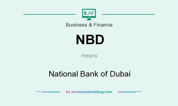 What does NBD mean? It stands for National Bank of Dubai