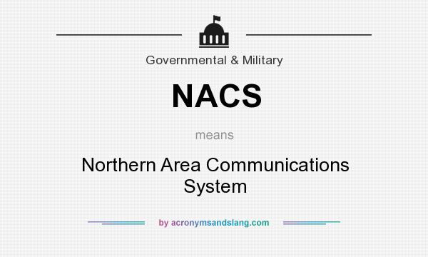 What does NACS mean? It stands for Northern Area Communications System