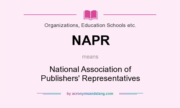 What does NAPR mean? It stands for National Association of Publishers` Representatives