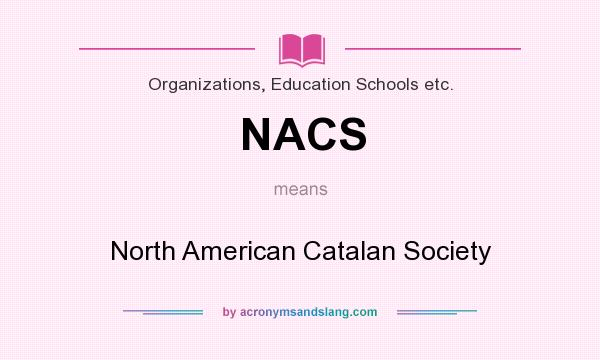What does NACS mean? It stands for North American Catalan Society