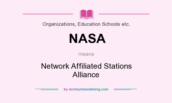 What does NASA mean? It stands for Network Affiliated Stations Alliance