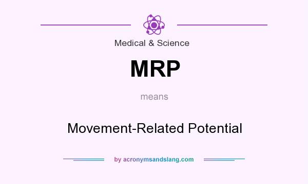 What does MRP mean? It stands for Movement-Related Potential