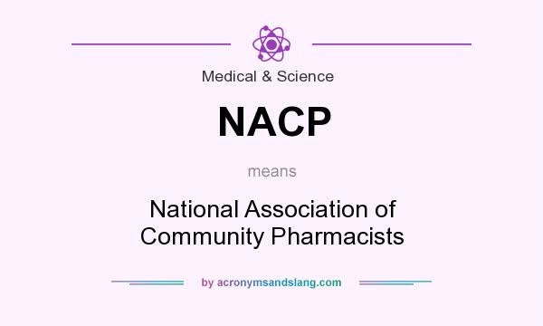 What does NACP mean? It stands for National Association of Community Pharmacists