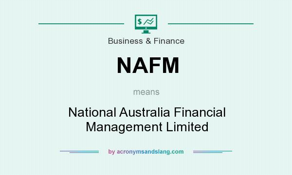 What does NAFM mean? It stands for National Australia Financial Management Limited