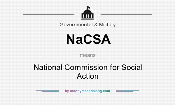 What does NaCSA mean? It stands for National Commission for Social Action
