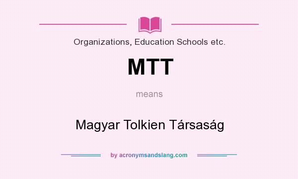 What does MTT mean? It stands for Magyar Tolkien Társaság