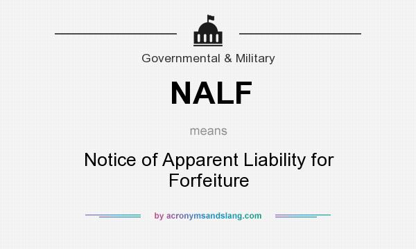 What does NALF mean? It stands for Notice of Apparent Liability for Forfeiture