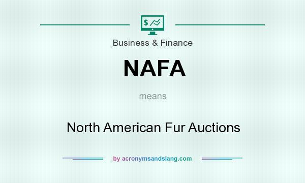 What does NAFA mean? It stands for North American Fur Auctions