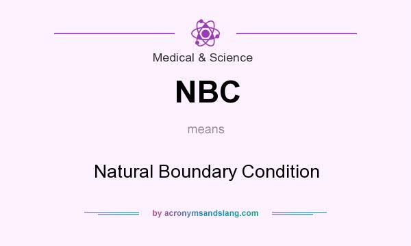 What does NBC mean? It stands for Natural Boundary Condition