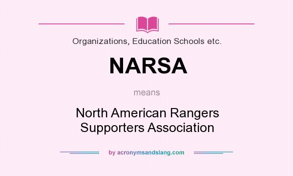 What does NARSA mean? It stands for North American Rangers Supporters Association