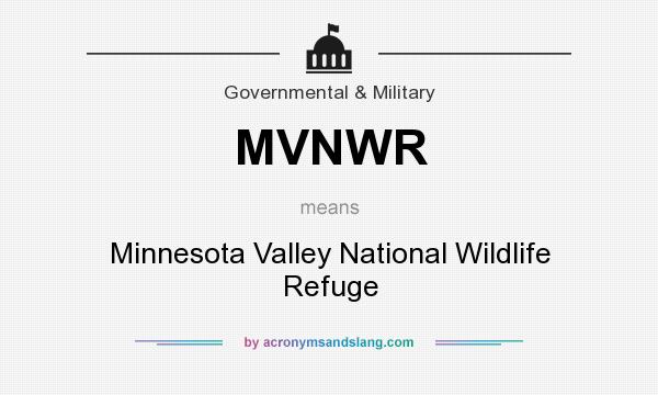 What does MVNWR mean? It stands for Minnesota Valley National Wildlife Refuge