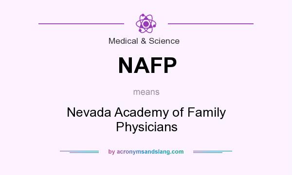 What does NAFP mean? It stands for Nevada Academy of Family Physicians